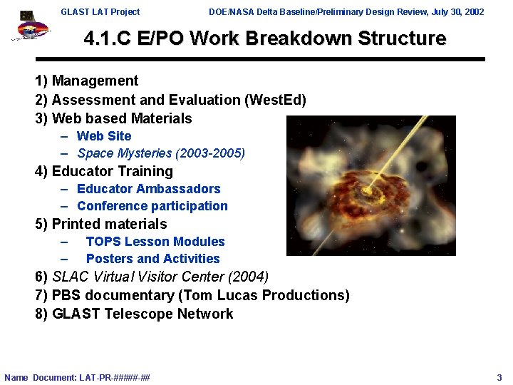 GLAST LAT Project DOE/NASA Delta Baseline/Preliminary Design Review, July 30, 2002 4. 1. C