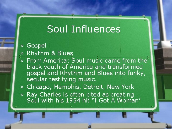 Soul Influences » Gospel » Rhythm & Blues » From America: Soul music came