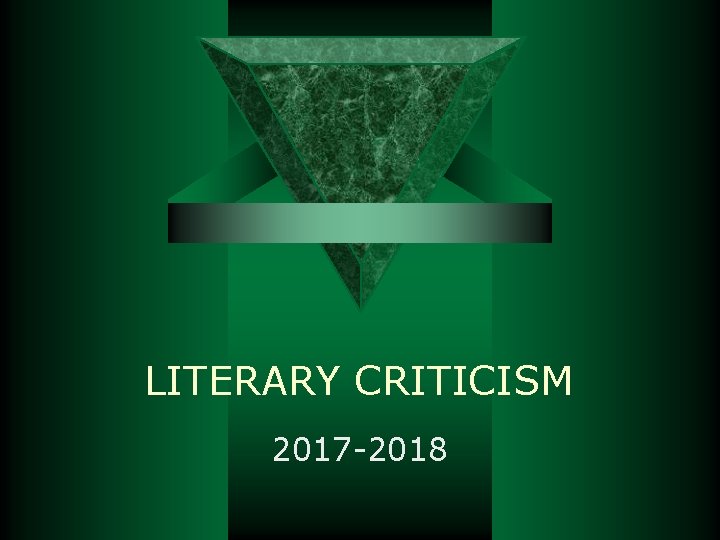 LITERARY CRITICISM 2017 -2018 