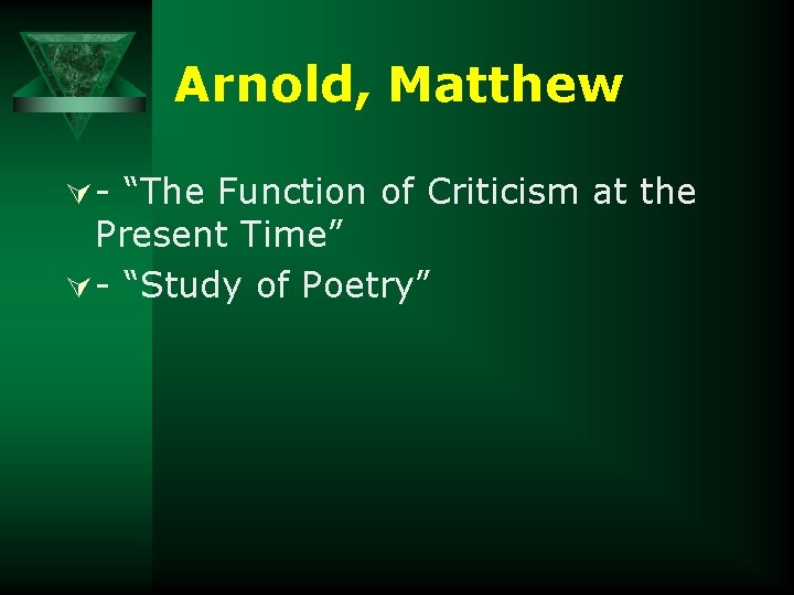 Arnold, Matthew Ú - “The Function of Criticism at the Present Time” Ú -