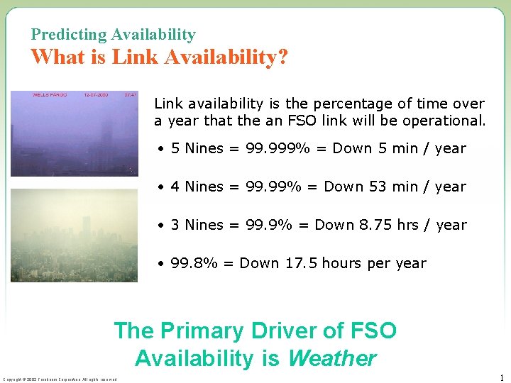 Predicting Availability What is Link Availability? Link availability is the percentage of time over