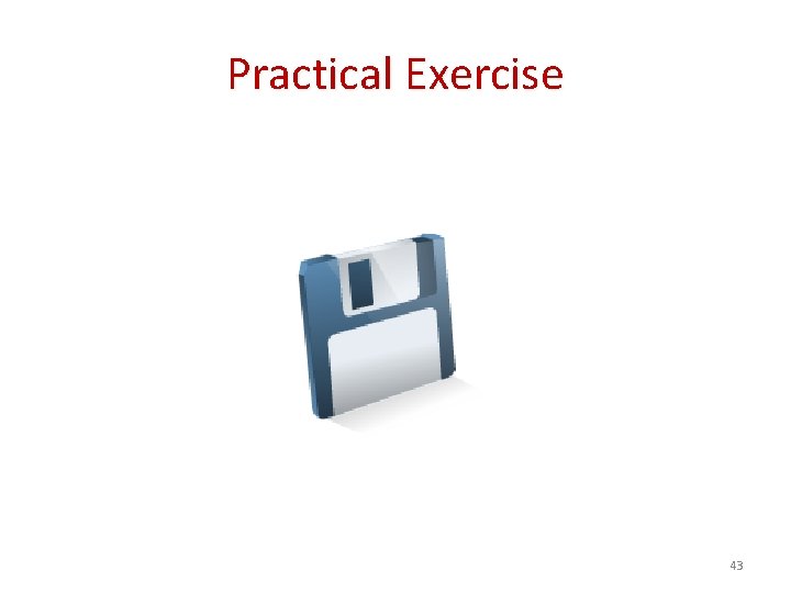 Practical Exercise 43 