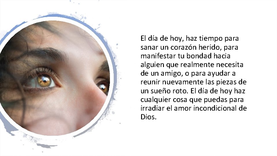 El día de hoy, haz tiempo para sanar un corazón herido, para manifestar tu El día de hoy, haz tiempo para sanar un corazón herido, para manifestar tu