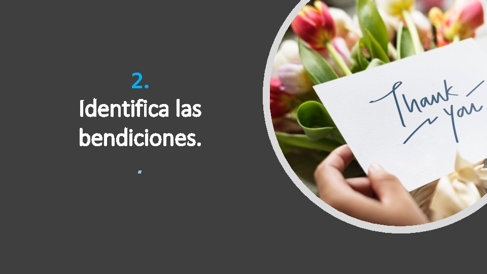 2. Identifica las bendiciones. . 2. Identifica las bendiciones. .