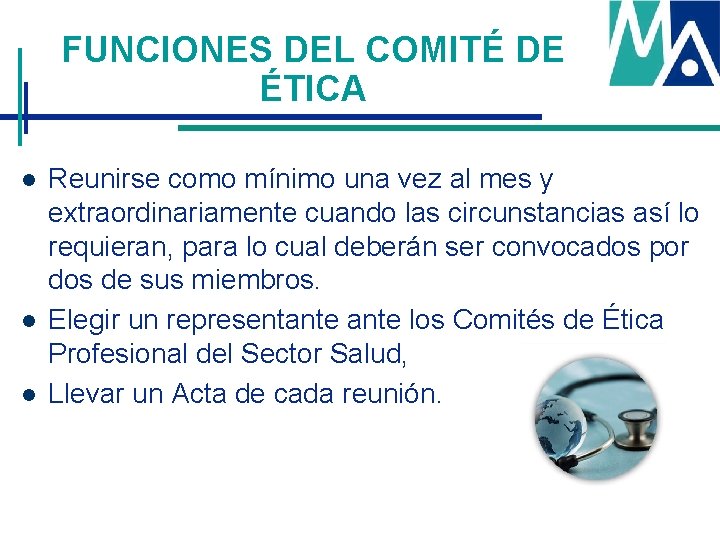 FUNCIONES DEL COMITÉ DE ÉTICA l l l Reunirse como mínimo una vez al FUNCIONES DEL COMITÉ DE ÉTICA l l l Reunirse como mínimo una vez al