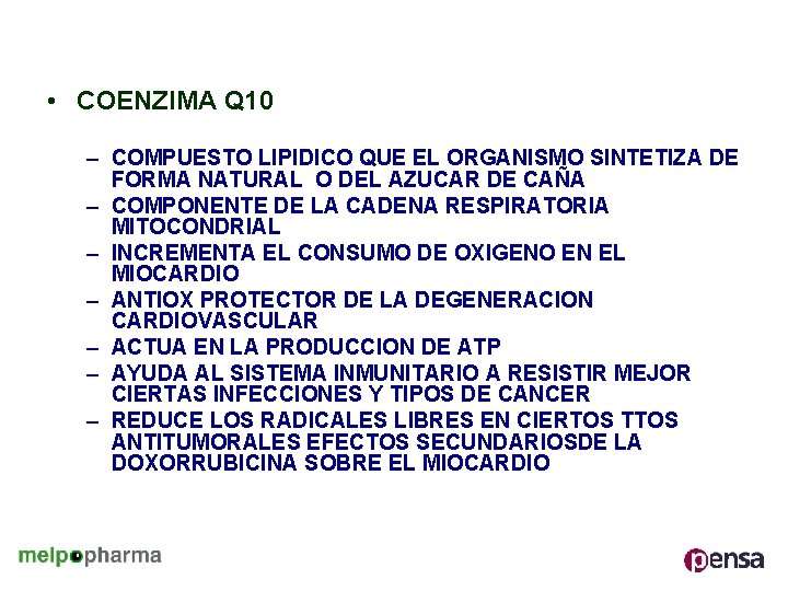  • COENZIMA Q 10 – COMPUESTO LIPIDICO QUE EL ORGANISMO SINTETIZA DE FORMA