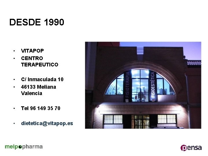 DESDE 1990 • • VITAPOP CENTRO TERAPEUTICO • • C/ Inmaculada 10 46133 Meliana