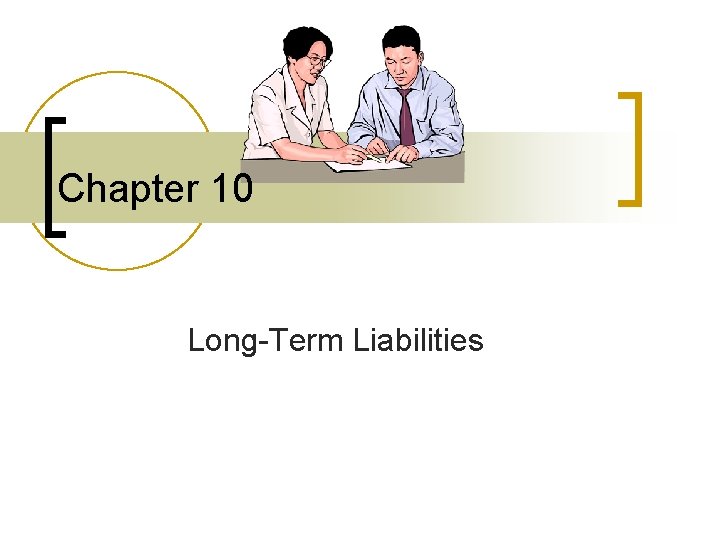 Chapter 10 Long-Term Liabilities 