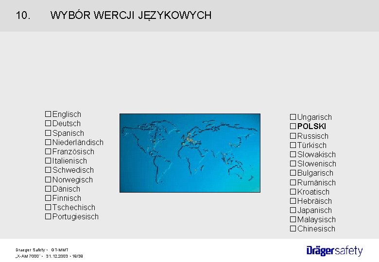 10. WYBÓR WERCJI JĘZYKOWYCH �Englisch � Deutsch � Spanisch � Niederländisch � Französisch �