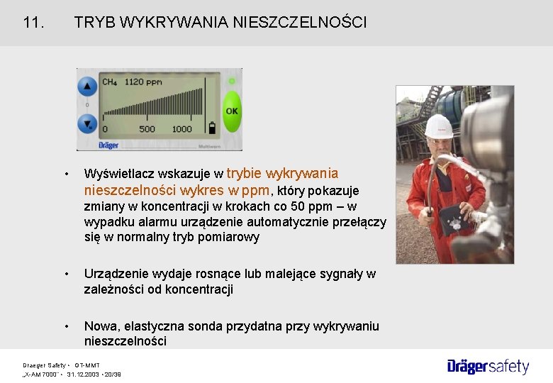 11. TRYB WYKRYWANIA NIESZCZELNOŚCI • Wyświetlacz wskazuje w trybie wykrywania nieszczelności wykres w ppm,