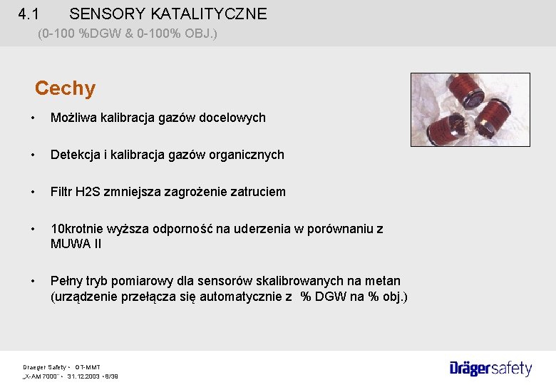 4. 1 SENSORY KATALITYCZNE (0 -100 %DGW & 0 -100% OBJ. ) Cechy •