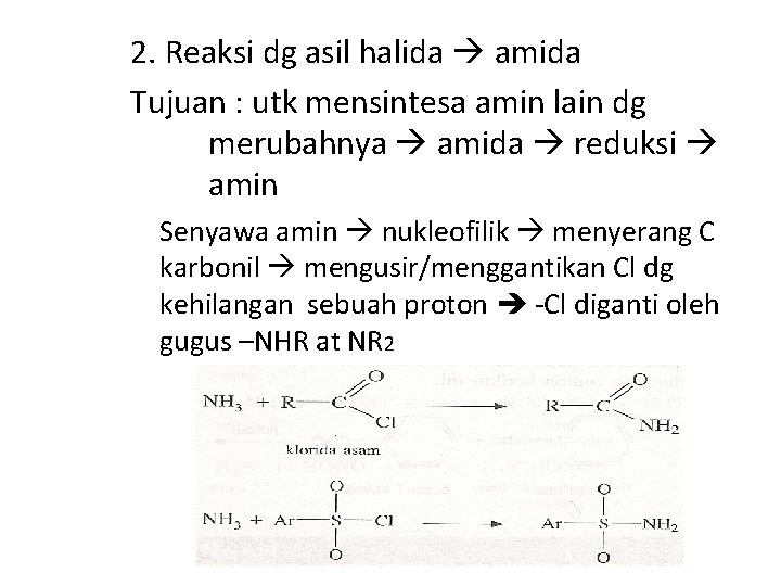 2. Reaksi dg asil halida amida Tujuan : utk mensintesa amin lain dg merubahnya