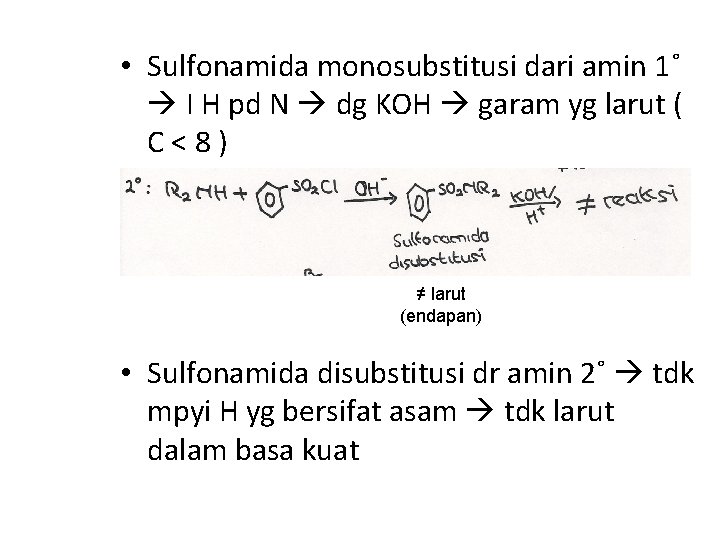  • Sulfonamida monosubstitusi dari amin 1˚ I H pd N dg KOH garam