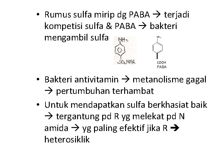  • Rumus sulfa mirip dg PABA terjadi kompetisi sulfa & PABA bakteri mengambil