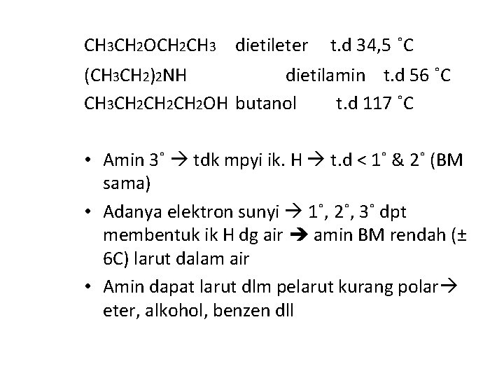 CH 3 CH 2 OCH 2 CH 3 dietileter t. d 34, 5 ˚C