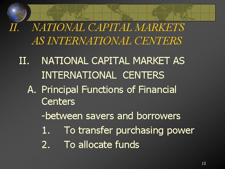 II. NATIONAL CAPITAL MARKETS AS INTERNATIONAL CENTERS II. NATIONAL CAPITAL MARKET AS INTERNATIONAL CENTERS