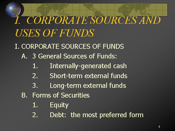 I. CORPORATE SOURCES AND USES OF FUNDS I. CORPORATE SOURCES OF FUNDS A. 3
