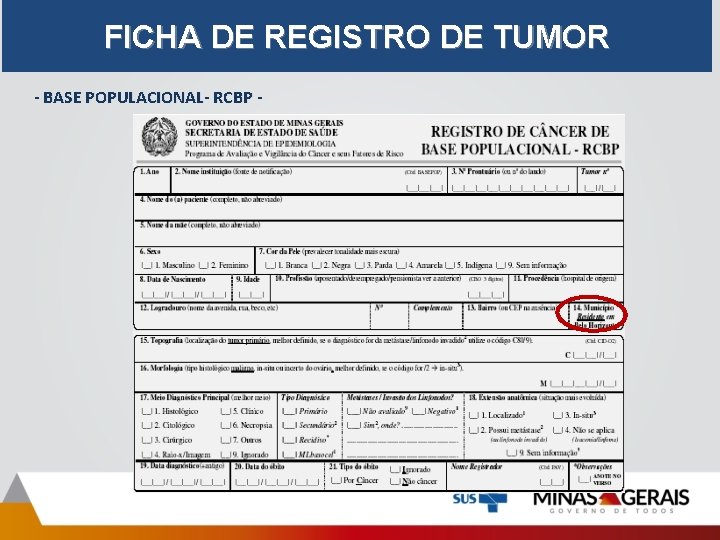 FICHA DE REGISTRO DE TUMOR - BASE POPULACIONAL- RCBP - 