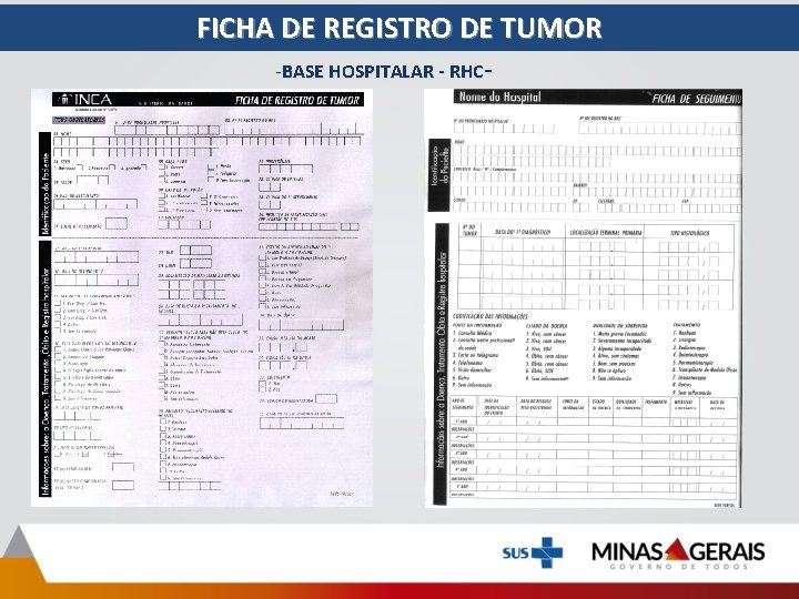 FICHA DE REGISTRO DE TUMOR -BASE HOSPITALAR - RHC- FICHA DE REGISTRO DE TUMOR -BASE HOSPITALAR - RHC-