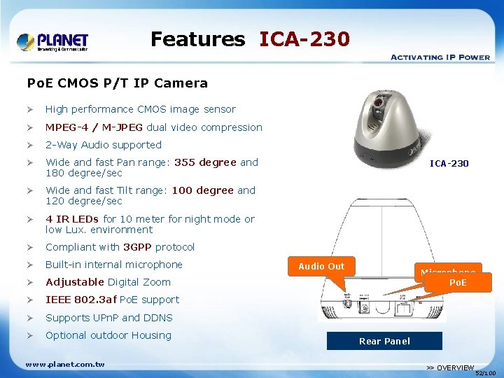 Features ICA-230 Po. E CMOS P/T IP Camera Ø High performance CMOS image sensor