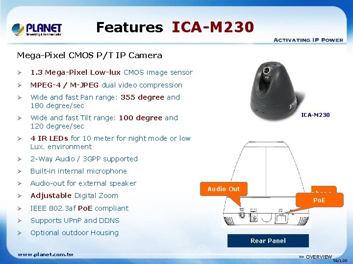 Features ICA-M 230 Mega-Pixel CMOS P/T IP Camera Ø 1. 3 Mega-Pixel Low-lux CMOS