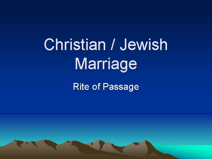 Christian / Jewish Marriage Rite of Passage 