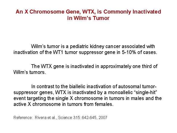 An X Chromosome Gene, WTX, is Commonly Inactivated in Wilm’s Tumor Wilm’s tumor is