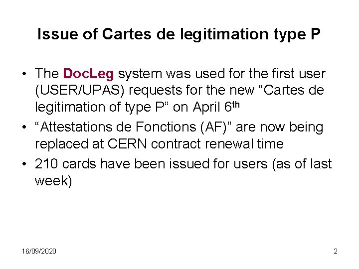 Issue of Cartes de legitimation type P • The Doc. Leg system was used