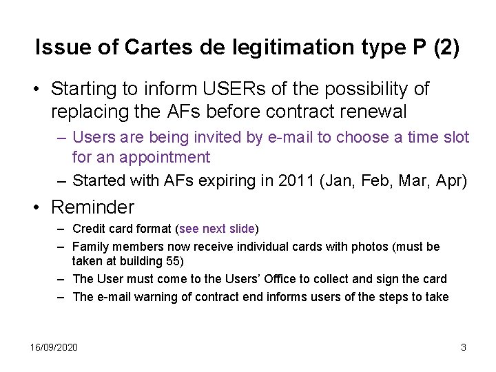 Issue of Cartes de legitimation type P (2) • Starting to inform USERs of