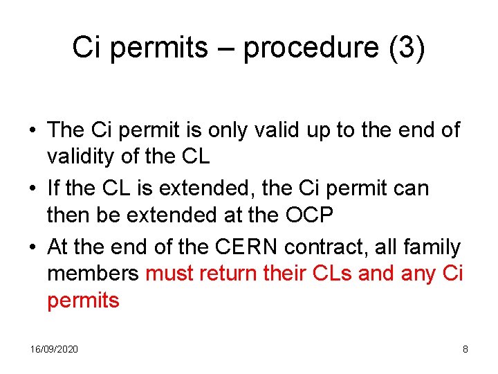 Ci permits – procedure (3) • The Ci permit is only valid up to