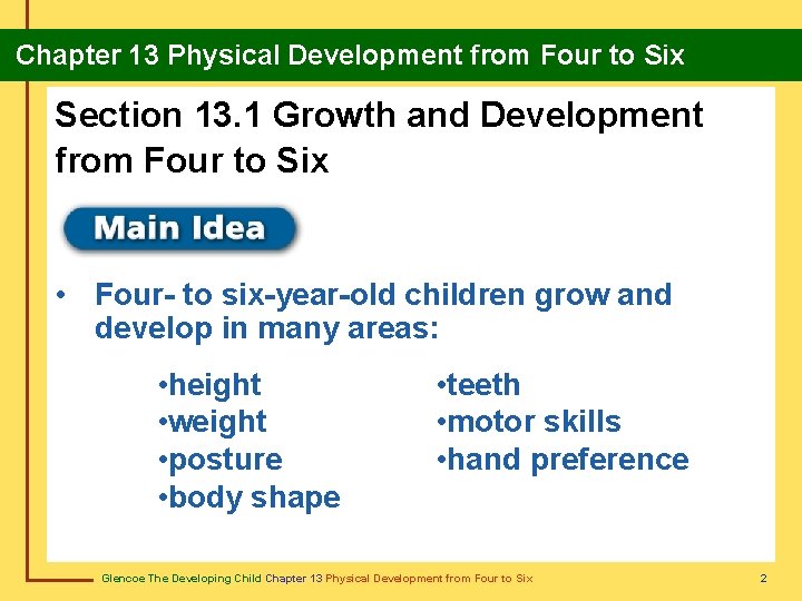 Chapter 13 Physical Development from Four to Six Section 13. 1 Growth and Development Chapter 13 Physical Development from Four to Six Section 13. 1 Growth and Development