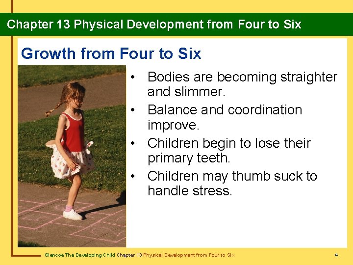 Chapter 13 Physical Development from Four to Six Growth from Four to Six • Chapter 13 Physical Development from Four to Six Growth from Four to Six •