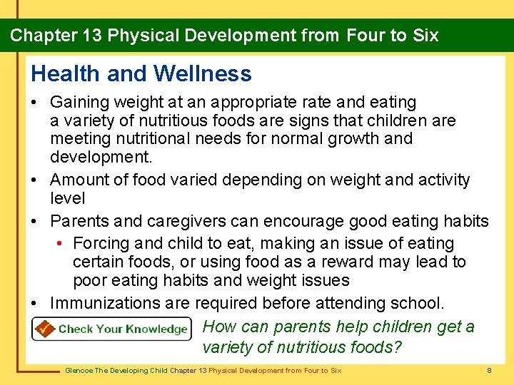 Chapter 13 Physical Development from Four to Six Health and Wellness • Gaining weight Chapter 13 Physical Development from Four to Six Health and Wellness • Gaining weight