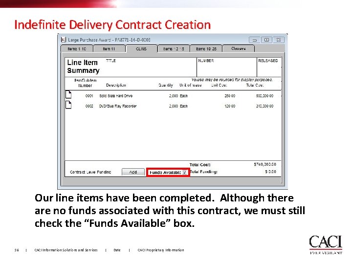 Indefinite Delivery Contract Creation Our line items have been completed. Although there are no