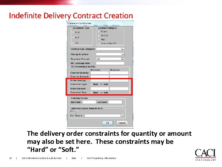 Indefinite Delivery Contract Creation The delivery order constraints for quantity or amount may also