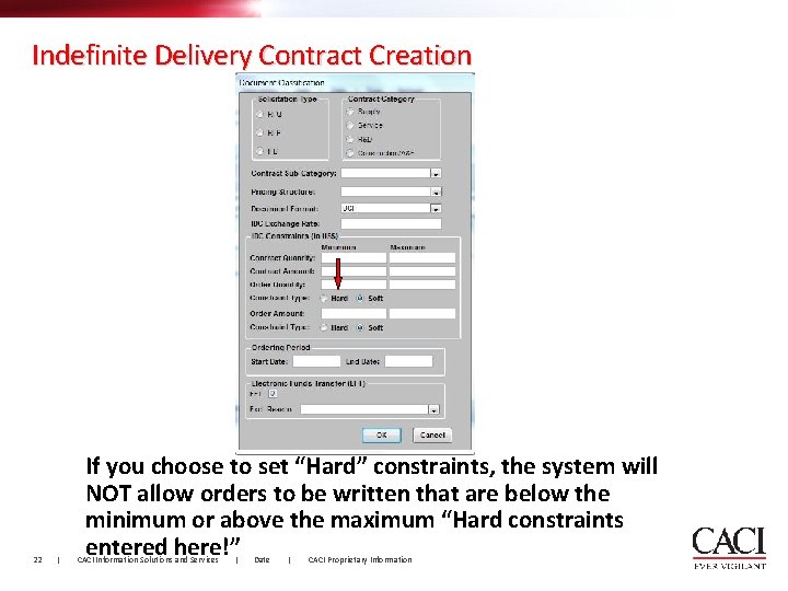 Indefinite Delivery Contract Creation 22 | If you choose to set “Hard” constraints, the