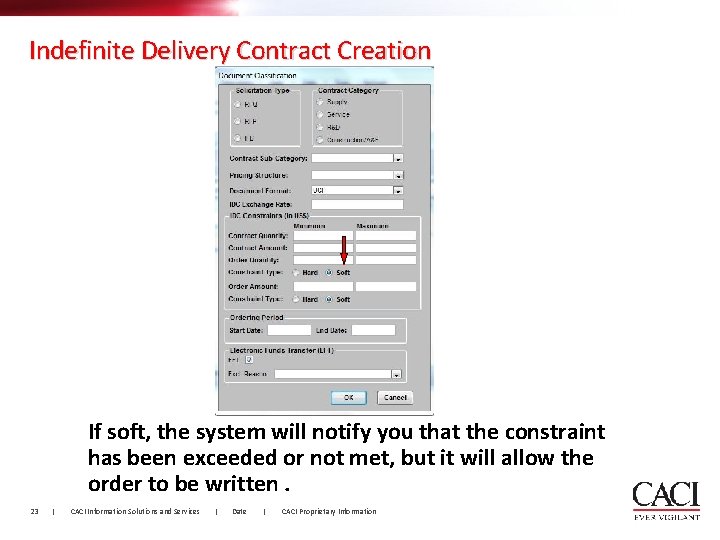 Indefinite Delivery Contract Creation If soft, the system will notify you that the constraint