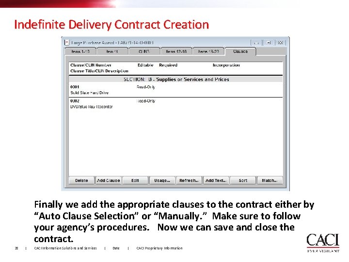 Indefinite Delivery Contract Creation Finally we add the appropriate clauses to the contract either