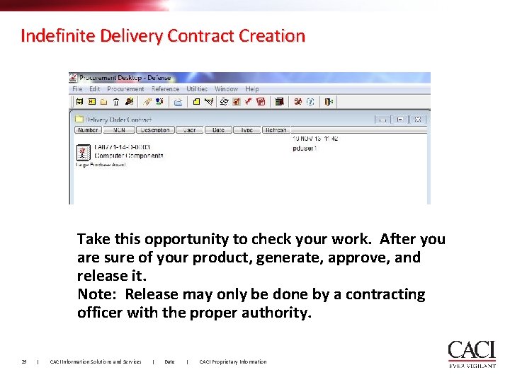 Indefinite Delivery Contract Creation Take this opportunity to check your work. After you are