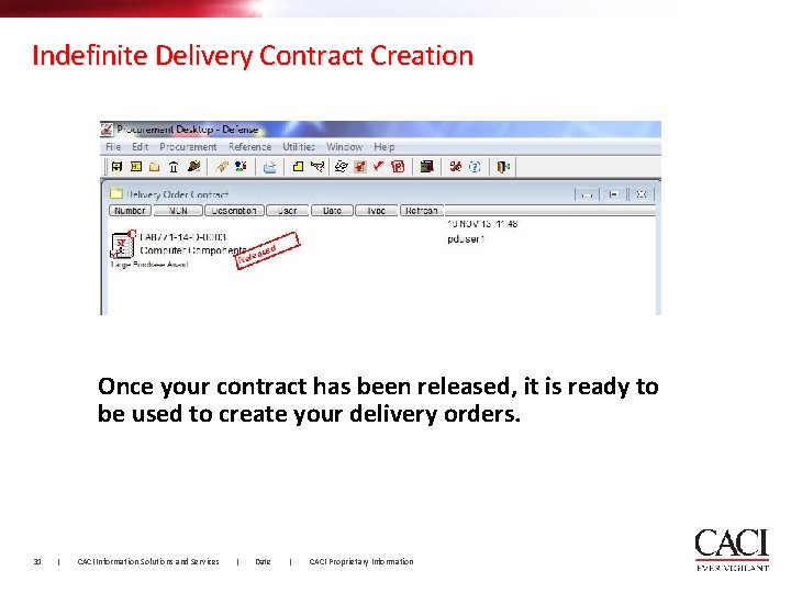 Indefinite Delivery Contract Creation Once your contract has been released, it is ready to