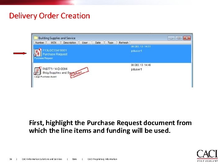 Delivery Order Creation First, highlight the Purchase Request document from which the line items