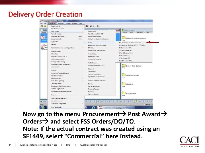 Delivery Order Creation Now go to the menu Procurement Post Award Orders and select