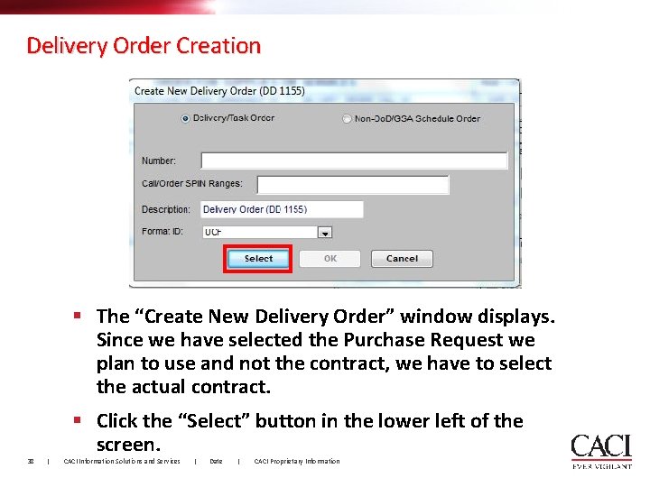 Delivery Order Creation § The “Create New Delivery Order” window displays. Since we have