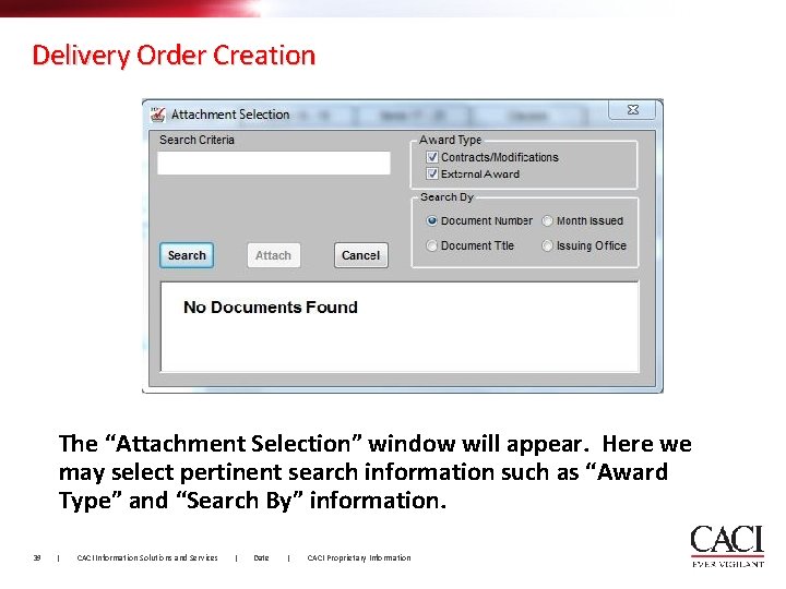 Delivery Order Creation The “Attachment Selection” window will appear. Here we may select pertinent