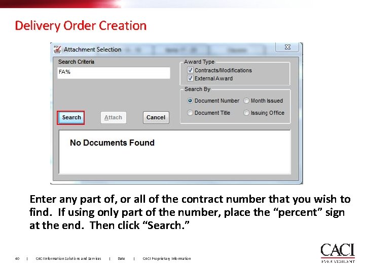 Delivery Order Creation Enter any part of, or all of the contract number that
