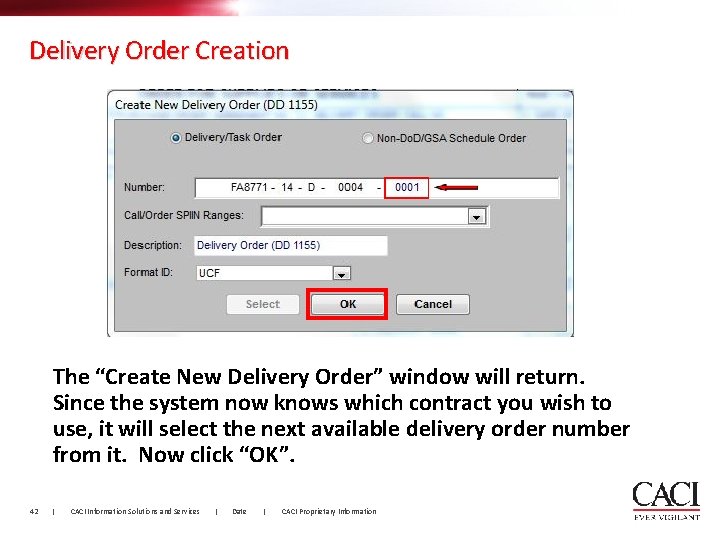 Delivery Order Creation The “Create New Delivery Order” window will return. Since the system