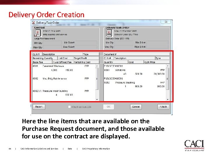 Delivery Order Creation Here the line items that are available on the Purchase Request