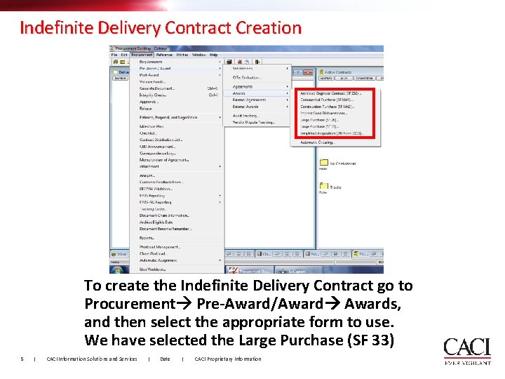 Indefinite Delivery Contract Creation To create the Indefinite Delivery Contract go to Procurement Pre-Award/Awards,