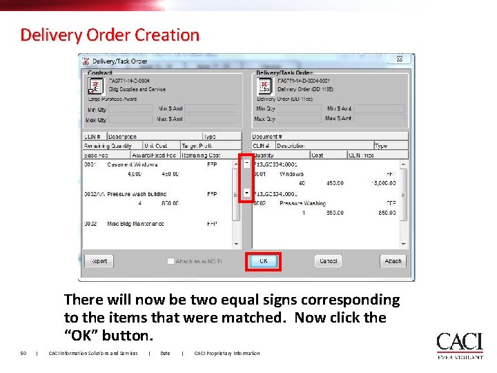 Delivery Order Creation There will now be two equal signs corresponding to the items