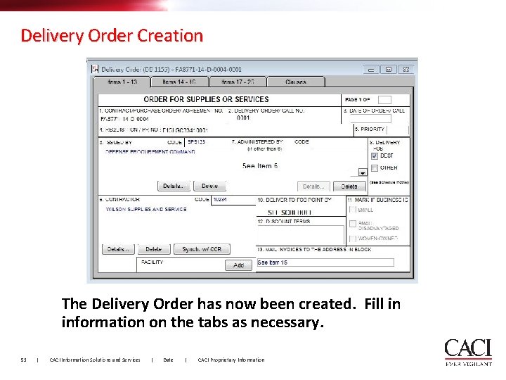 Delivery Order Creation The Delivery Order has now been created. Fill in information on